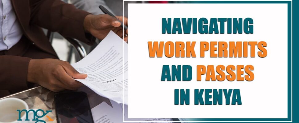 NAVIGATING WORK PERMITS AND PASSES IN KENYA